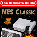 The ultimate guide to Nes Classics EBook Free