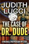 Excellent Crime Thriller - The Case of Dr Dude: (Michaela McPherson Mysteries Book 1) Kindle