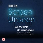 ODEON Screen Unseen per ticket (Mystery movie) Next showing Mon 5th Dec