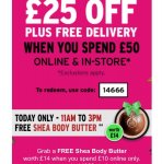 Body Shop Spend £50 get plus free shea body butter worth £14 if ordered between 11am and 3pm 9th Dec code 14666