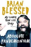 Absolute Pandemonium: My Louder Than Life Story - Brian Blessed &pound;3.85 Prime