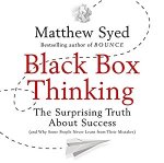 Audiobook - Black Box Thinking: The Surprising Truth About Success