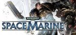 Steam Warhammer 40,000: Space Marine(plus free copy of LETHAL BRUTAL RACING