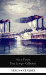 Tom Sawyer Collection - All Four Books [Free Audiobooks Includes 'Adventures of Tom Sawyer, ' 'Huckleberry Finn'+ 2 more sequels] (Heron Classics) Kindle