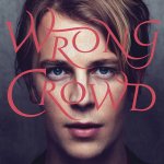 Wrong Crowd CD by Tom Odell