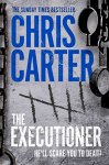 The Executioner by Chris Carter (Robert Hunter Book 2) on Kindle