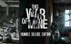 This War of Mine - Humble Deluxe Edition (Steam and DRM-Free)