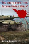 Kindle freebie, Second World War: Soviet historian, Victor Suvorov, tells the true story of World War II, revealing that the war was started by the Soviets -- not the Germans