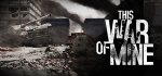 This War of Mine - GamesRepublic