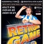 Quality championship football at retro prices Huddersfield town vs Brighton £10 adults £5 over 65s and under 18s Thursday 2nd Feb