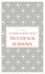 Victorian Detectives Multipack - The Moonstone, Bleak House, Lady Molly of Scotland Yard and More 26 books total, 190 illustrations, essays, audio links): The Ultimate Collection Kindle