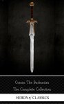 Conan the Barbarian: The Complete Collection (Heron Classics) FREE