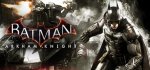 Batman Arkham Knight (Steam PC)
