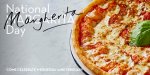 National Margarita day - Free Pizza at Pizza Express (first 10 customers at each branch) 22nd Feb