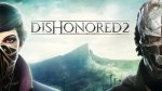 Dishonored 2 (PC Steam)