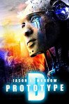 Prototype D by Jason D. Morrow Prototype D Series Book 1), Kindle free