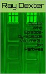 Doctor Who : Episode-by-Episode. Volume 3 - Jon Pertwee Kindle & Volume 2 - Patrick Troughton (Doctor Who: Episode-by-Episode) Kindle & Volume 5: Peter Davison Kindle - Free