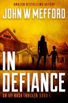 Excellent Thriller - John W. Mefford - In Defiance (An Ivy Nash Thriller, Book 1) Kindle