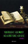 100 Books You Must Read Before You Die - volume 1 [The Great Gatsby, Jane Eyre, Wuthering Heights, The Count of Monte Cristo, Les Mis&eacute;rables, etc] (Book House) Kindle