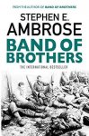 Band of Brothers by Stephen E Ambrose. Kindle Ed