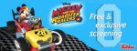 Free showing of Mickey and the roadster racers at participating odeons on the 25th/26th March