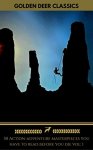 50 Action-Adventure masterpieces you have to read before you die vol: 1 Kindle