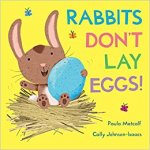 Rabbits Dont Lay Eggs (Hardback book by Paula Metcalf) C&C