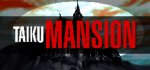 Taiku Mansion Free Steam Key @ IndieGala