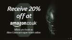 Alien Covenant Superticket - Alien, Prometheus and Alien: Covenant screenings, Ltd Ed Poster and 20% off selected DVD, Blu-ray and Amazon Video purchases at Amazon.co.uk at Odeon (Screenings Also Available at Vue/Cineworld)