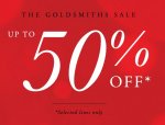 Massive Sale @ Goldsmiths.co.uk 50% off! 