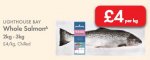 Whole Salmon (Chilled Out) - 2kg to 3kg - LIDL (Lighthouse Bay) - 21st March - Also on offer £4 kg at TESCO & ASDA - Links in deal details