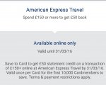 American express travel. Spend £150 on qualifying purchases and get £50.00 back. 