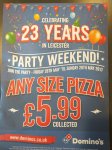Any size pizza 5.99 Dominoes Leicester