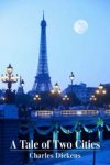 Charles Dickens: A Tale of Two Cities [Kindle w/Audible Audio]