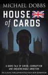 Michael Dobbs - House of Cards. Kindle Ed
