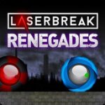 Laserbreak Renegades & Escape (were each) now FREE