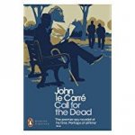 John le Carr&eacute; :Call for the Dead/The Spy Who Came in from the Cold /A Murder of Quality [Kindle] 0.99 each ~ Amazon DOTD