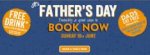 Dads eat free after 6pm Fathers day or free drink with brunch