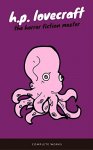 New edition - The Complete Fiction of H. P. Lovecraft Kindle