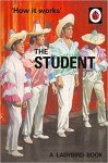 How It Works: The Student (Ladybird for Grown-Ups) book