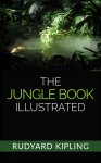 Rudyard Kipling - The Jungle Book - Illustrated Kindle