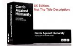 Printable Cards Against Humanity, UK Version. 
