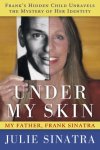 Under My Skin: My Father, Frank Sinatra. Free Kindle book