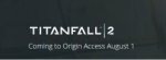 Titanfall 2 coming to Origin Access on the 1st August