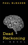 Brilliantly Funny Book - Paul McMahon - Dead Reckoning Kindle - Free Download @ Amazon