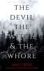 Scary Horror - Amy Cross - The Devil, the Witch and the Whore (The Deal Book 1) Kindle