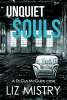 Brilliant Thriller - Liz Mistry - Unquiet Souls (a DI Gus McGuire case Book 1) Kindle