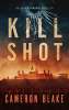 Free @ Amazon Kill Shot - An Abram Kinkaid Thriller Kindle