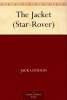  Free Kindle Book - The Star Rover (The Jacket) by Jack London author of White Fang - A book that stays with you. 