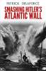  Free: Smashing Hitler's Atlantic Wall: The Destruction of the Nazi Coastal Fortresses Kindle @ Amazon